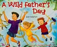 A Wild Fathers Day (Hardcover)