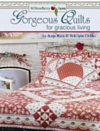 WillowBerry Lane Georgeous Quilts for Gracious Living (Paperback)