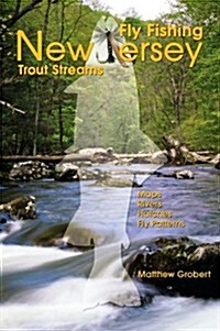 Fly Fishing New Jersey Trout Streams (Paperback)