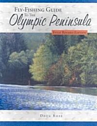 Fly-Fishing Guide to the Olympic Peninsula (Paperback)