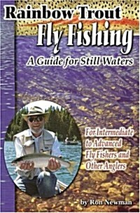 Rainbow Trout Fly Fishing: A Guide for Still Waters: For Intermediate to Advanced Fly Fishers and Other Anglers                                        (Paperback)