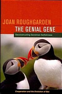 The Genial Gene: Deconstructing Darwinian Selfishness (Hardcover)
