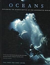 Oceans: Exploring the Hidden Depths of the Underwater World (Hardcover)