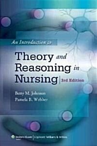 An Introduction to Theory and Reasoning in Nursing (Paperback, 3rd)