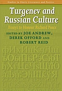 Turgenev and Russian Culture: Essays to Honour Richard Peace (Paperback)