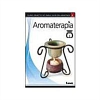 Aromaterapia/ Aromatherapy (Paperback)