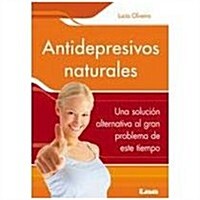 Antidepresivos naturales/ Natural Antidepressants (Paperback)