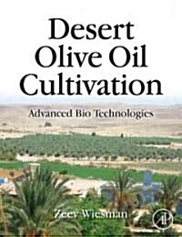 Desert Olive Oil Cultivation: Advanced Biotechnologies (Hardcover)