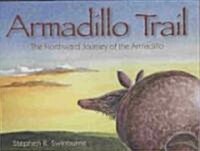 Armadillo Trail: The Northward Journey of the Armadillo (Hardcover)