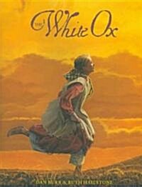 [중고] The White Ox: The Journey of Emily Swain Squires (Hardcover)