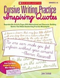 Cursive Writing Practice: Inspiring Quotes: Reproducible Activity Pages with Motivational and Character-Building Quotes That Make Handwriting Practice (Paperback)