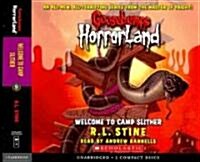 Welcome to Camp Slither (Goosebumps Horrorland #9): Volume 9 (Audio CD, Library CD Isbn)