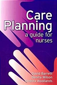 Care Planning : A Guide for Nurses (Paperback)