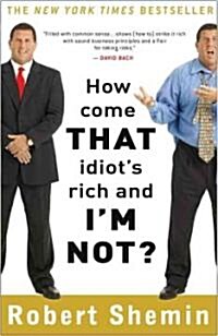 How Come That Idiots Rich and Im Not? (Paperback)