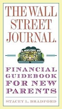 The Wall Street Journal Financial Guidebook for New Parents (Paperback)