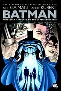 Whatever Happened to the Caped Crusader? (Hardcover, Deluxe)