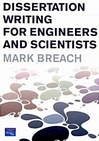 Dissertation Writing for Engineers and Scientists (Paperback, Student Guide ed.)