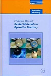 Dental Materials in Operative Dentistry: Operative Dentistry - 5 (Hardcover)