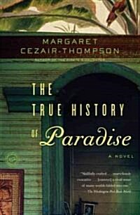 The True History of Paradise (Paperback)