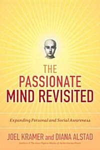 [중고] The Passionate Mind Revisited: Expanding Personal and Social Awareness (Paperback)