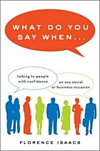 What Do You Say When . . . (Hardcover)