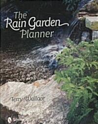 The Rain Garden Planner (Hardcover)