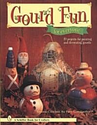 Gourd Fun for Everyone (Paperback)
