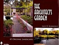 The Architects Garden: 45 Original Landscapes (Hardcover)