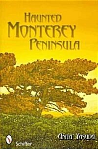 Haunted Monterey Peninsula (Paperback)