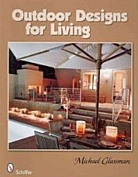 Outdoor Designs for Living (Paperback)