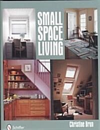 Small Space Living (Hardcover)