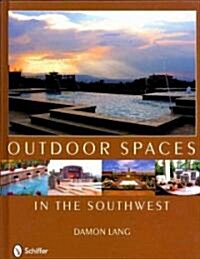Outdoor Spaces in the Southwest (Hardcover)