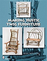 Making Rustic Twig Furniture (Paperback)