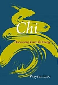 Chi: Discovering Your Life Energy (Paperback)