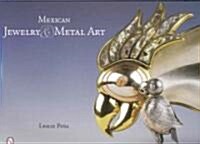 Mexican Jewelry & Metal Art (Hardcover)