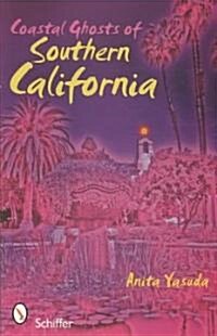 Coastal Ghosts of Southern California (Paperback)