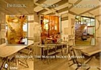 Esherick, Maloof, and Nakashima: Homes of the Master Wood Artisans (Hardcover)