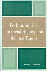 Perkins on U.S. Financial History and Related Topics (Paperback)