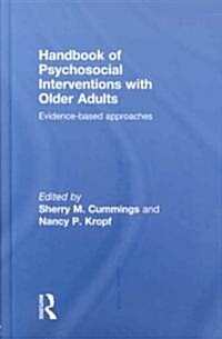 Handbook of Psychosocial Interventions with Older Adults : Evidence-based approaches (Hardcover)