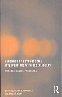 Handbook of Psychosocial Interventions with Older Adults : Evidence-Based Approaches (Paperback)
