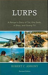 Lurps: A Rangers Diary of Tet, Khe Sanh, A Shau, and Quang Tri (Paperback, Revised)