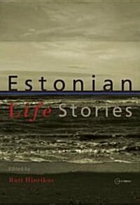 Estonian Life Stories (Hardcover)