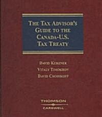 The Tax Advisors Guide to the Canada-U.S. Tax Treaty (Loose Leaf)