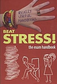 Beat Stress! the Exam Handbook (Paperback)