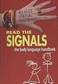 Read the Signals. the Body Language Handbook (Paperback)