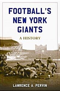 Footballs New York Giants: A History (Paperback)