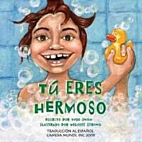 Tu Eres Hermoso (Board Books)