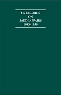 US Records on Saudi Affairs 1945-1959 8 Volume Hardback Set (Hardcover)