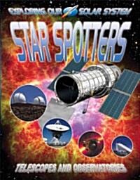 Star Spotters: Telescopes and Observatories (Paperback)