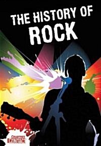 The History of Rock (Library Binding)